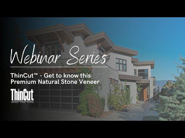 ThinCut™ – Get to know this Premium Natural Stone Veneer