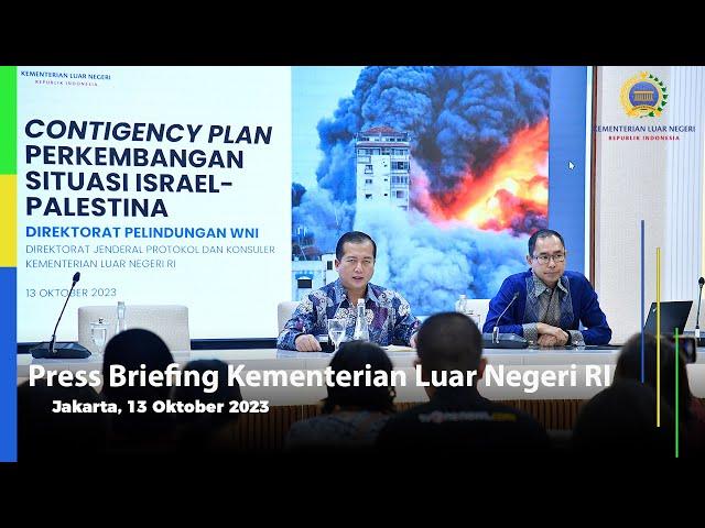 Press Briefing Kementerian Luar Negeri RI, 13 Oktober 2023: Perkembangan Situasi Palestina-Israel