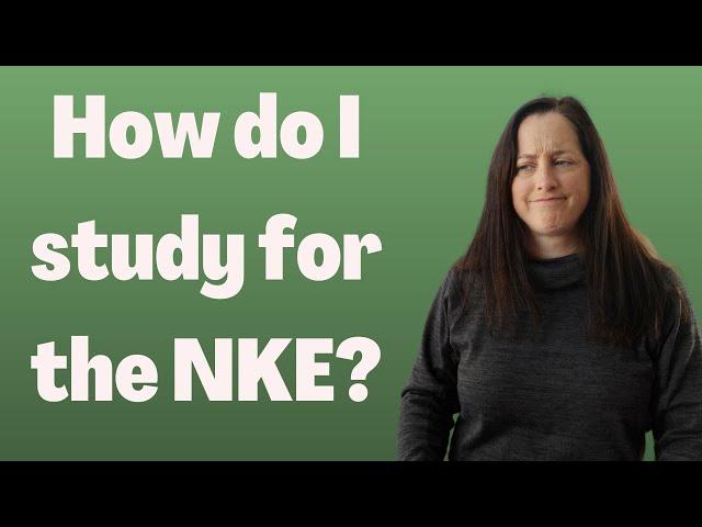 How do I study for the NKE?