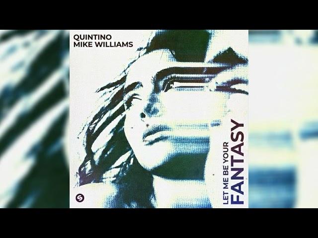 Quintino & Mike Williams  -  Let Me Be Your Fantasy [Extended Mix]