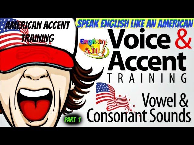 Speak English like an American (American accent training )-Part #1