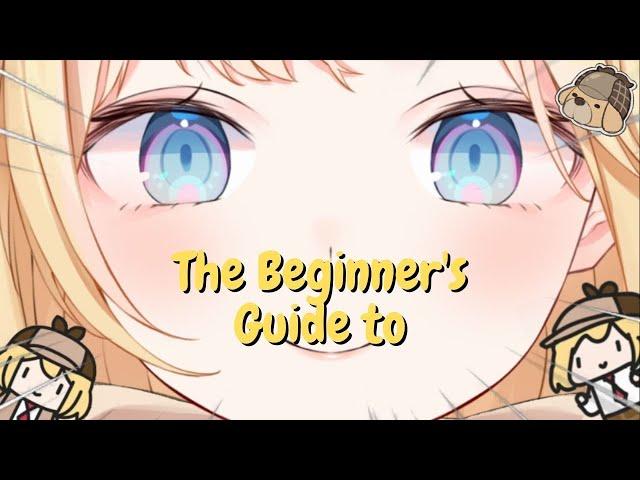 The Beginner's Guide to Amelia Watson (Hololive)