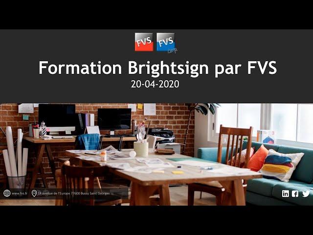 Formation Brigthsign - Brightauthor niveau 1 par FVS