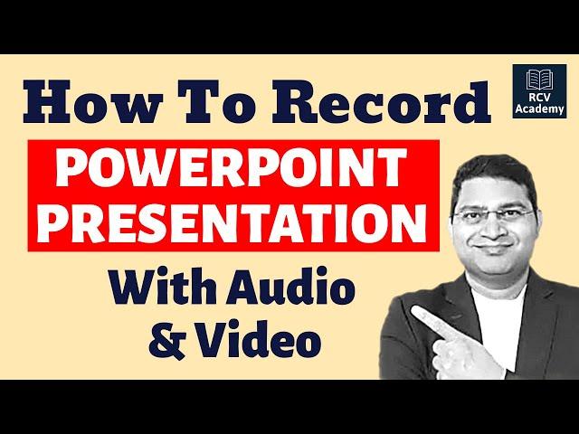 How to Record PowerPoint Presentations with Audio and Video