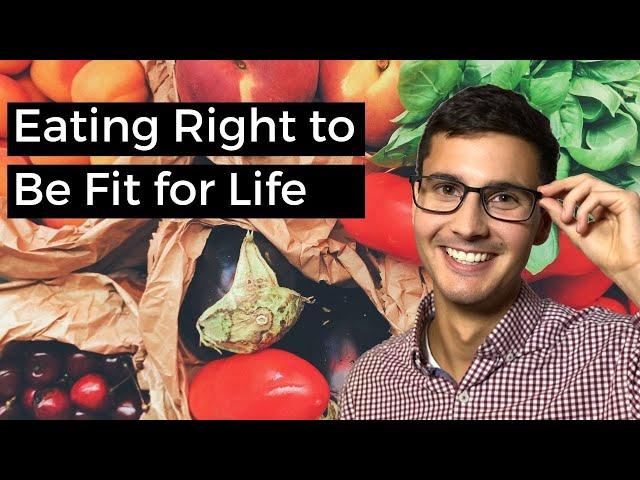 Eating Right to Be Fit for Life - Basics of Fit for Life Diet