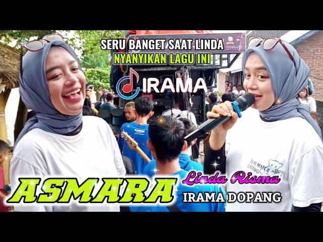 ASMARA || LINDA RISMA || IRAMA DOPANG || LAGU DANGDUT KOPLO SUPER VIRAL 2024.