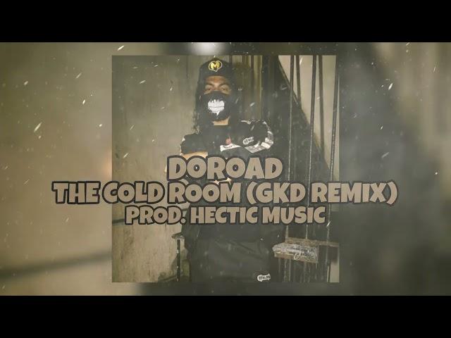 DoRoad - The Cold Room (GKD Remix) (Prod. HecTic Music)