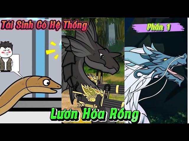 Phần 1| Tái Sinh Thành Con Lươn Hóa Rồng | Kiên VietSub