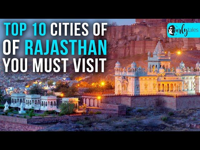 Top 10 Cities In Rajasthan You Must Visit | Curly Tales