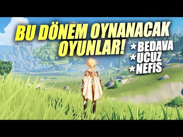 BU DÖNEMDE OYNANACAK OYUNLAR: BEDAVA, UCUZ ve NEFİS 3 OYUN!