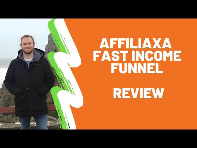 AFFILIAXA Fast Income Funnel Review + (Bonus Worth $997)