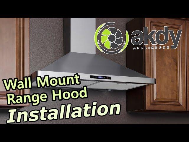 AKDY Wall-mount Range Hood Installation