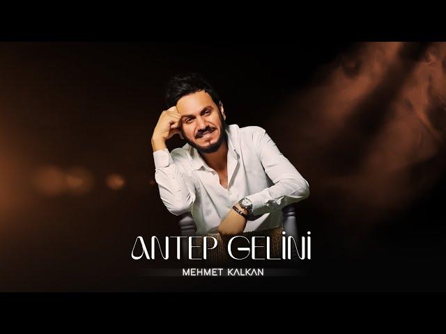 MEHMET KALKAN FEAT. DAMLA ARICAN ANTEP GELİNİ 2020