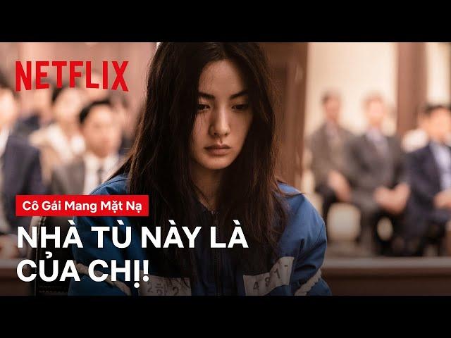 Cô gái chiến nhất nhà tù | Cô gái mang mặt nạ | Netflix