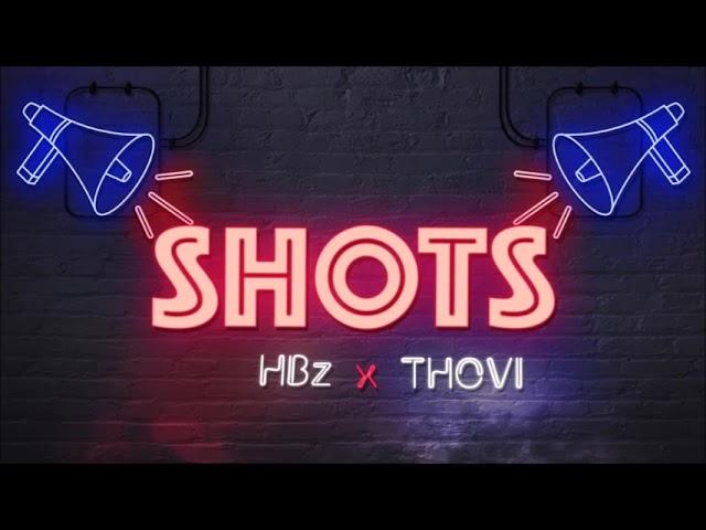 HBz   Shots ft. THOVI - EXTENDET MIX!