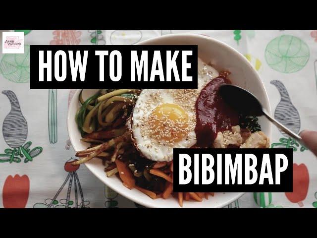 How To Make Bibimbap | Home Cooked Meals | Anne Plugged