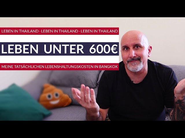 Für 600 € in Bangkok Thailand gut leben? - Meine Lebenshaltungskosten im April 2023