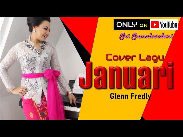 Glenn Fredly - Januari - Cover Song by Sri Sumahardani