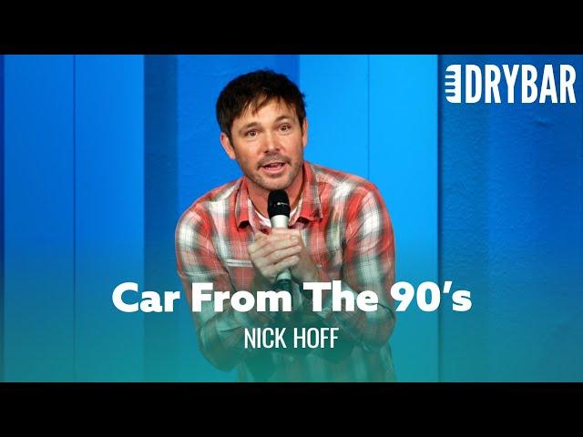 Honk If You Still Drive A Car From The 90's. Nick Hoff