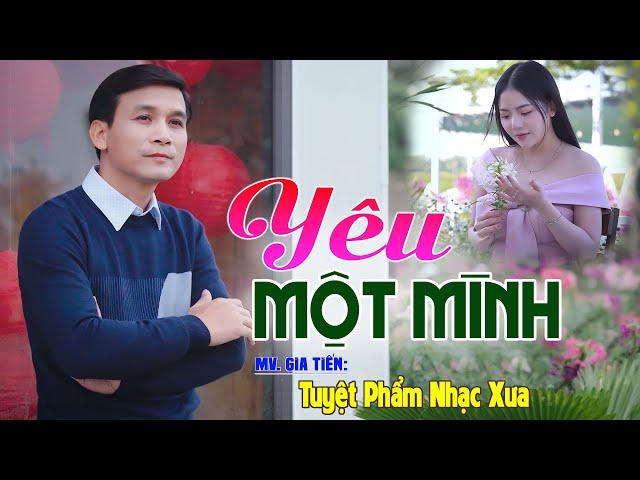 ️ VIDEO/MV Yêu Một Mình Liên Khúc Bolero Gia Tiến Ngọt Ngào Say Đắm Nhiều Thế Hệ