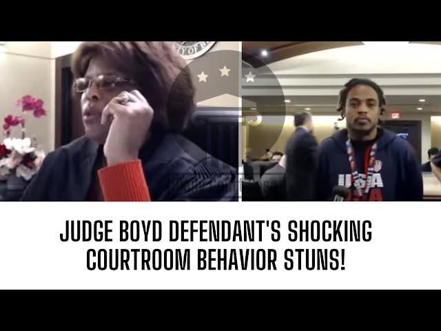 Judge Boyd Defendant's Shocking Courtroom Behavior Stuns!