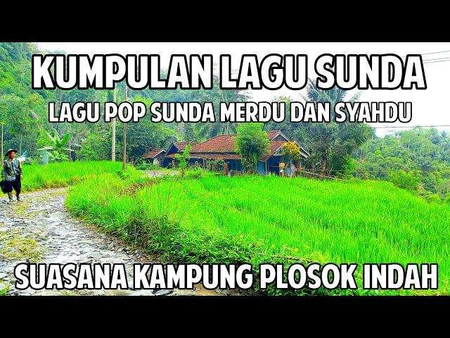 Lagu Sunda lawas paling banyak di cari menemani suasana perjalanan melewati perkampungan