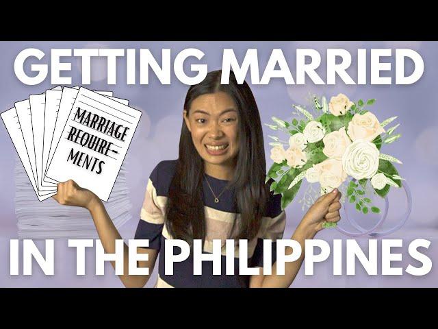 GETTING MARRIED IN THE PHILIPPINES | Church & Government requirements and Step-by-Step Process