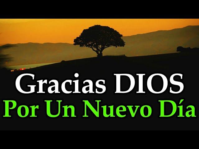 Oración de la Mañana ¦ Te Doy GRACIAS DIOS Por Un Nuevo Día