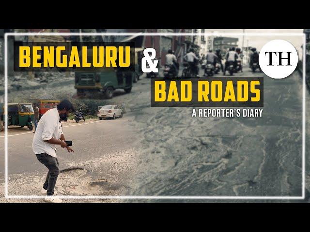 Bengaluru and bad roads: a reporter's diary