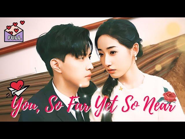 [Multi Sub] You, So Far Yet So Near  #drama #chinesedrama