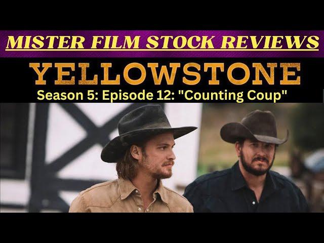 Yellowstone Season 5: Episode 12: "Counting Coup" - REVIEW (My Thoughts)