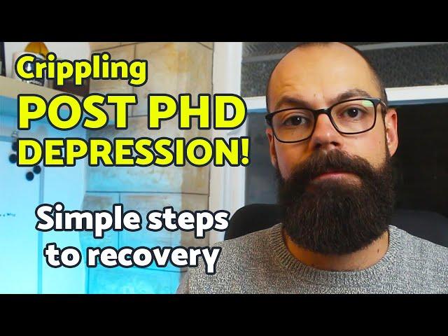 Post PhD Depression | Simple steps to recovery