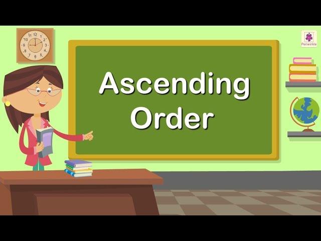 Ascending Order | Mathematics Grade 1 | Periwinkle