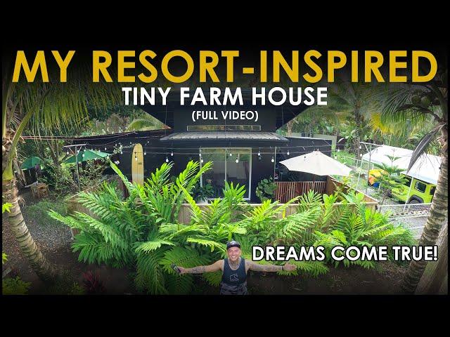 Living in My Dream "Resort-Inspired" Tiny Farm House