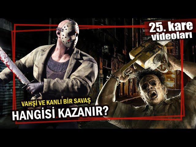 Jason Voorhees mi, Leatherface mi? | Kim Kazanır?