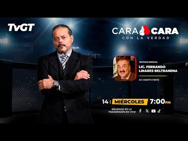   Cara A Cara con Eduardo Moran - Invitado Fernando Linares Beltranena