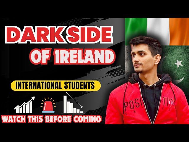 Dark Side of Ireland | Ireland Study visa | Ireland Visa Ratio | International Student