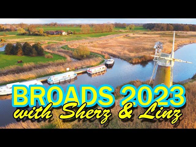 Norfolk Broads 2023 - with Sherz & Linz (and Joe)