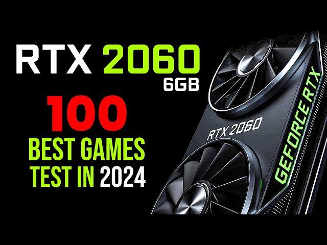 100 Best Games on RTX 2060 6GB - i5 8400 - 16GB - Best Setting 1080p