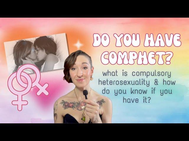 Do You Have Comphet? What Is Compulsory Heterosexuality and How Do You Know if You Have it?