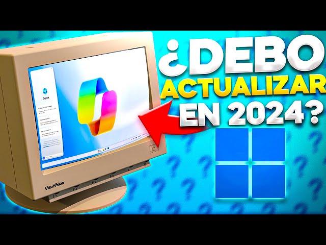 Windows 11 en 2024 / Vale la PENA ACTUALIZAR?