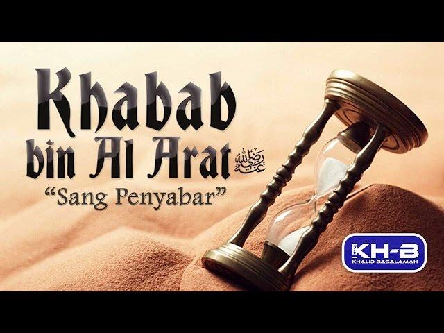 Kisah Sahabat Nabi ﷺ Ke-16: Khabab bin Al-Arat "Sang Penyabar"