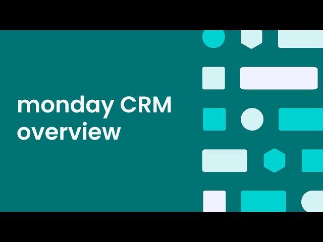 monday CRM overview | monday.com tutorials