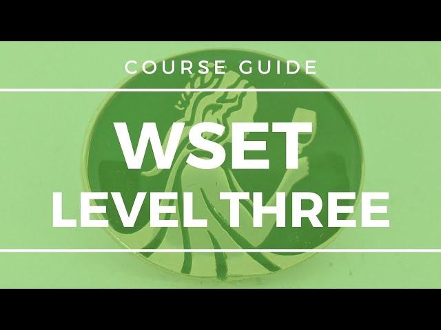 Wine Education - WSET Level 3 - Course Guide