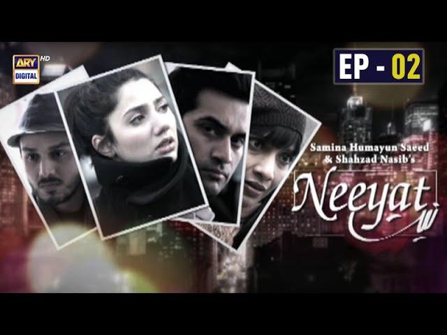 Neeyat Episode - 02 | Humayun Saeed | Mahira Khan | Ahsan Khan | ARY Digital