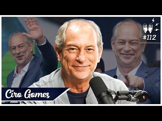 CIRO GOMES   Flow #112