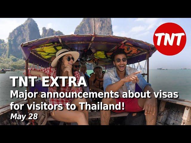 BREAKING - Major changes to visas in Thailand - May 28