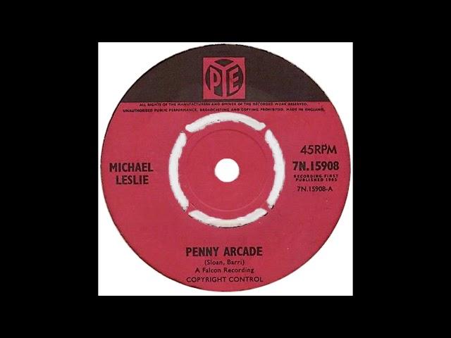 Michael Leslie – “Penny Arcade” (UK Pye) 1965