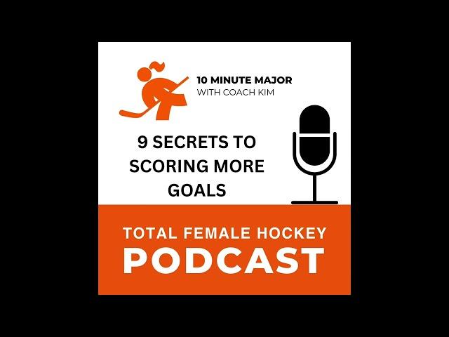 TFH Podcast Episode 4: 9 Secrets To Scoring More Goals