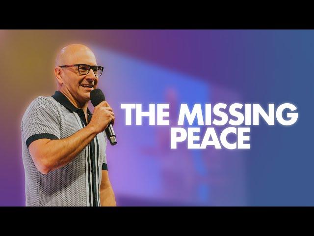 The Missing Peace | Ps. Richard Kobakian | LifeHouse Church